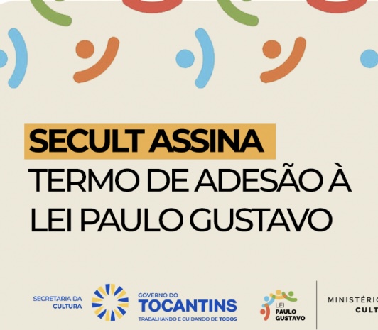 Secult assina termo de adesão à Lei Paulo Gustavo